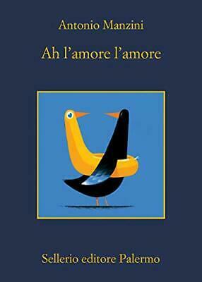 Ah l'amore l'amore by Antonio Manzini