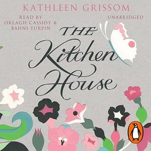 The Kitchen House  by Kathleen Grissom