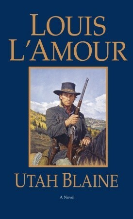 Utah Blaine by Louis L'Amour, Jim Mayo