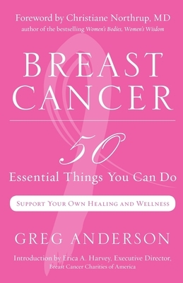 Breast Cancer: 50 Essential Things to Do by Greg Anderson