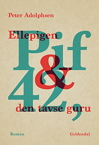 Ellepigen Pif & 42, den tavse guru by Peter Adolphsen