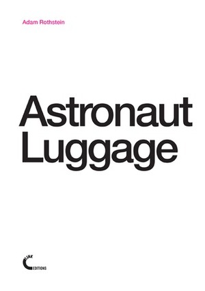 Astronaut Luggage by Adam Rothstein