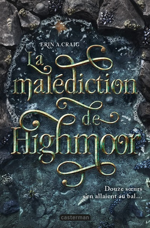 La malédiction de Highmoor by Erin A. Craig