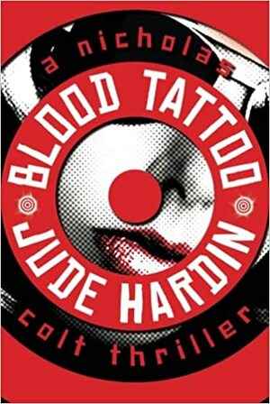 Blood Tattoo by Jude Hardin