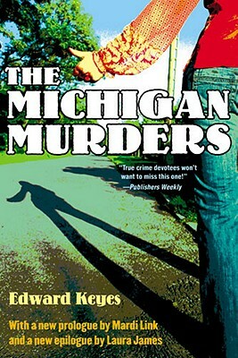 The Michigan Murders by Edward Keyes