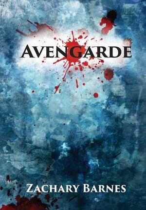 Avengarde, #1 by Zachary Barnes