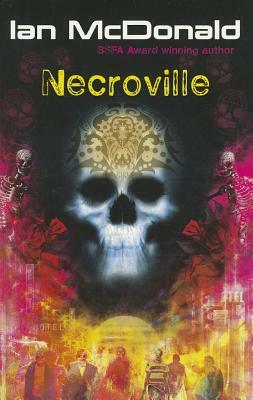 Necroville by Ian McDonald