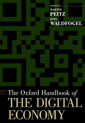 The Oxford Handbook of the Digital Economy by 