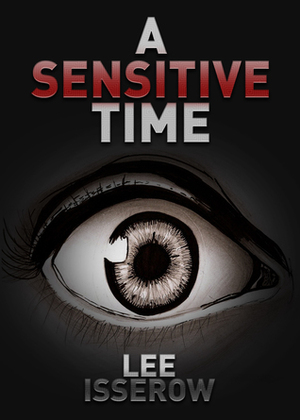 A Sensitive Time by Lee Isserow