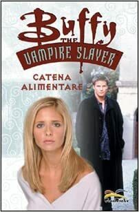 Buffy the Vampire Slayer: Catena alimentare by Christopher Golden, Doug Petrie, Ryan Sook