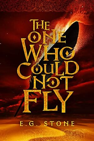 The One Who Could Not Fly by E. G. Stone