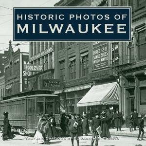 Historic Photos of Milwaukee by 