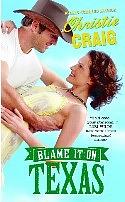 Blame It On Texas by Christie Craig