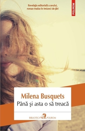 Până și asta o să treacă by Milena Busquets, Dorina‑Maria Ivan