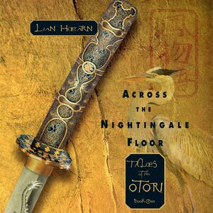 Across the Nightingale Floor by Lian Hearn