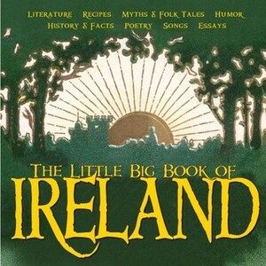 The Little Big Book of Ireland by Timothy Shaner, Christopher Measom, Hiro Clark Wakabayashi