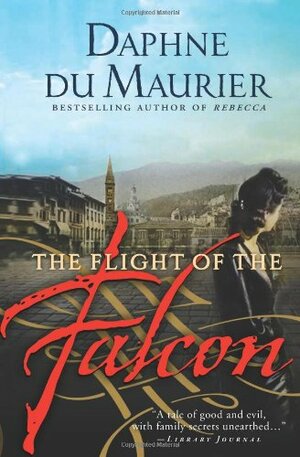 The Flight of the Falcon by Daphne du Maurier