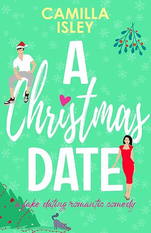 A Christmas Date by Camilla Isley