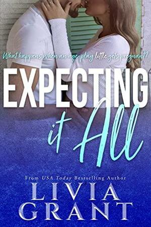 Expecting it All by Livia Grant