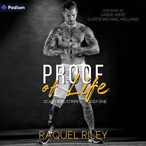 Proof of Life by Raquel Riley