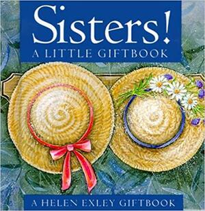 Sisters! A Little Giftbook by Helen Exley