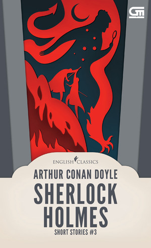 English Classics: Sherlock Holmes Short Stories #3 by Arthur Conan Doyle