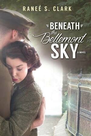 Beneath the Bellemont Sky by Ranee S. Clark