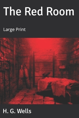 The Red Room: Large Print by H.G. Wells