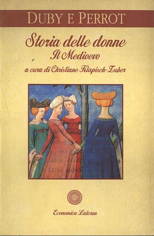 Storia delle donne. Il medioevo by Georges Duby, Michelle Perrot