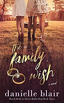 The Family Wish by Danielle Blair