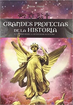 Grandes profecias de la historia/ Great Prophecies of History by Luis Tomas Melgar Valero