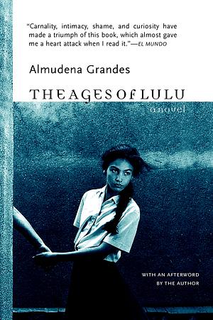 The Ages of Lulu by Almudena Grandes