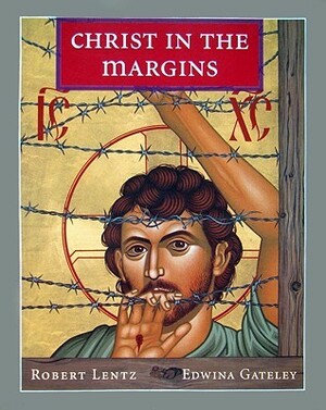 Christ in the Margins by Edwina Gateley, Robert Lentz