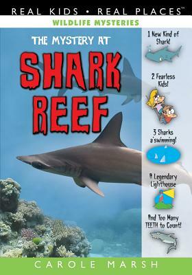 The Mystery at Shark Reef by Carole Marsh