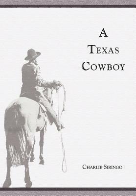 A Texas Cowboy by Charlie Siringo