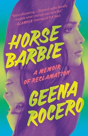 Horse Barbie: A Memoir of Reclamation by Geena Rocero