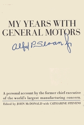 My Years With General Motors by Alfred P. Sloan