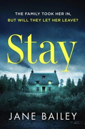 Stay by Jane Bailey