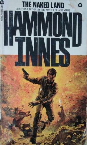 The Naked Land by Hammond Innes