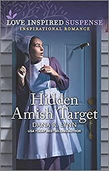 Hidden Amish Target by Dana R. Lynn, Dana R. Lynn