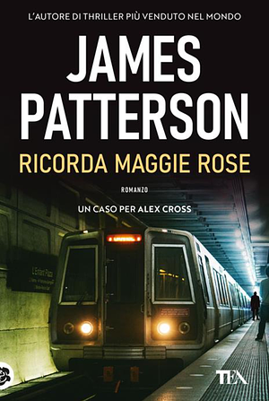 Ricorda Maggie Rose by James Patterson