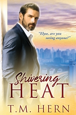 Shivering Heat by Tressa Morris Hern