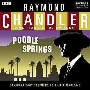 Poodle Springs by Robert B. Parker, Raymond Chandler