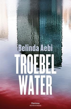 Troebel water by Belinda Aebi