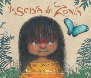 La Selva de Zonia by Juana Martinez-Neal