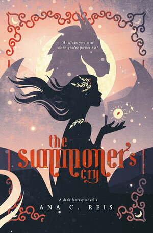 The Summoner's Cry by Ana C. Reis