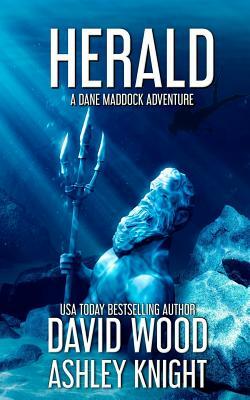 Herald: A Dane Maddock Adventure by David Wood, Ashley Knight