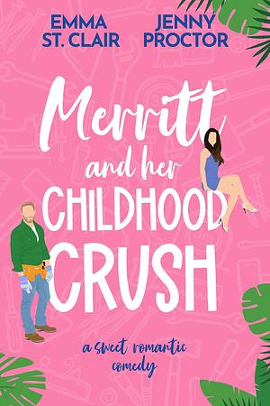 Merritt and Her Childhood Crush by Emma St. Clair