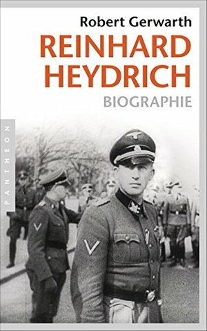 Reinhard Heydrich. Biographie by Udo Rennert, Robert Gerwarth