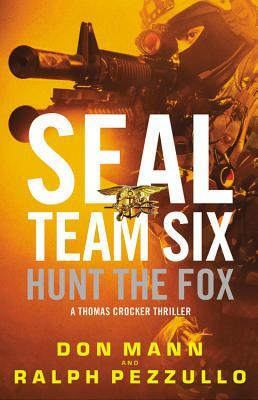 Seal Team Six: Hunt the Fox by Ralph Pezzullo, Don Mann